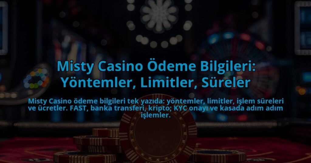 Misty-Casino-Odeme-Bilgileri-Yontemler-Limitler-Sureler-overlay-1784392380.jpg