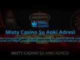 Misty-Casino-Su-Anki-Adresi-overlay-1784393569.jpg