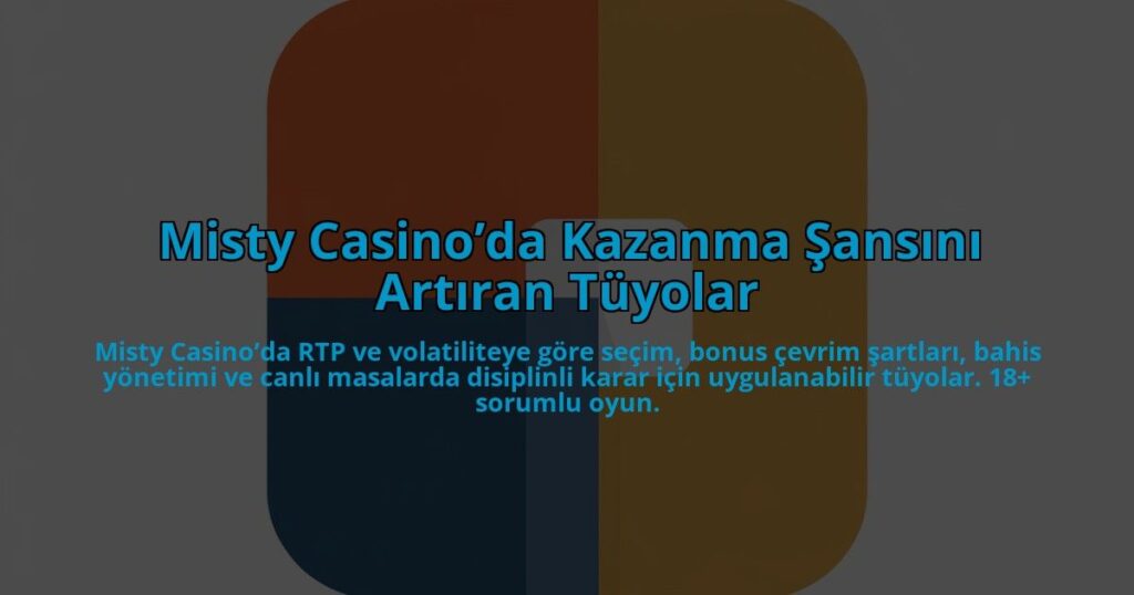 Misty-Casinoda-Kazanma-Sansini-Artiran-Tuyolar-overlay-1784454798.jpg