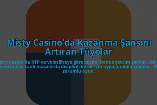 Misty-Casinoda-Kazanma-Sansini-Artiran-Tuyolar-overlay-1784454798.jpg
