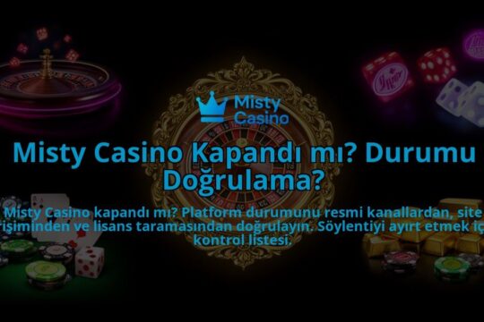 Misty-Casino-Kapandi-mi-Durumu-Dogrulama-overlay-1786525893.jpg