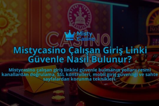 Mistycasino-Calisan-Giris-Linki-Guvenle-Nasil-Bulunur-overlay-1786642006.jpg