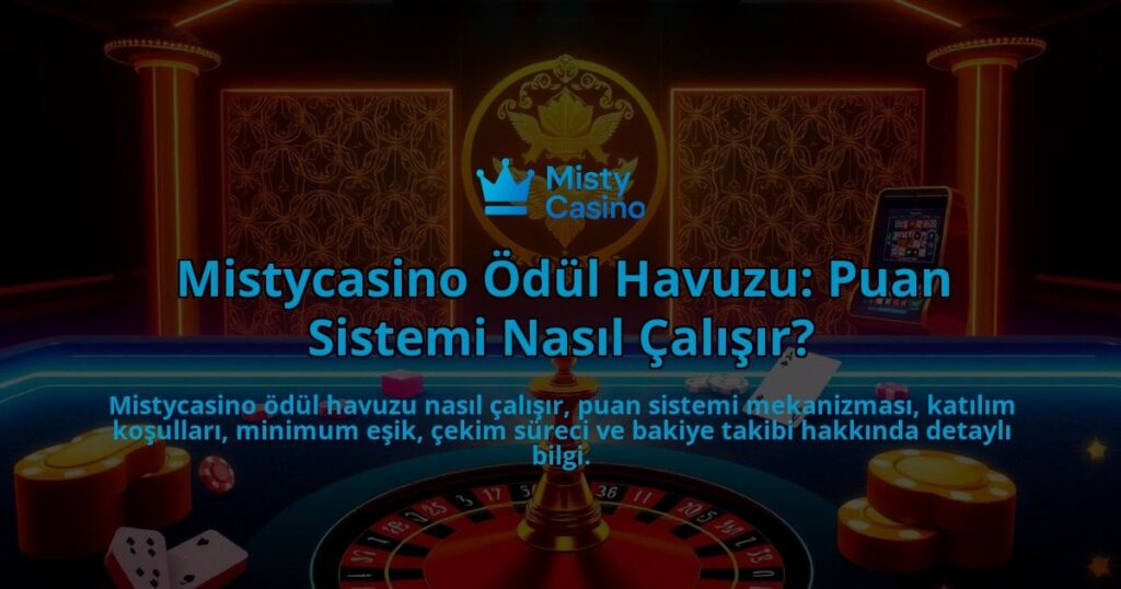 Mistycasino-Odul-Havuzu-Puan-Sistemi-Nasil-Calisir-overlay-1786645795.jpg