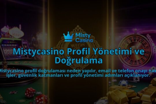 Mistycasino-Profil-Yonetimi-ve-Dogrulama-overlay-1786632684.jpg