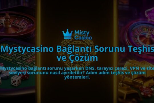 Mystycasino-Baglanti-Sorunu-Teshis-ve-Cozum-overlay-1786632021.jpg