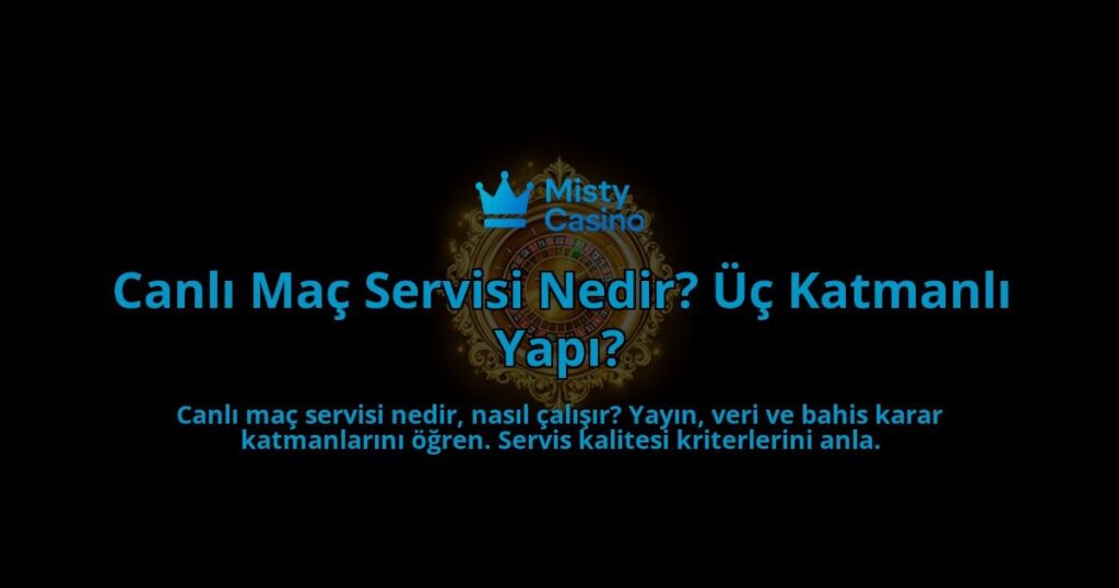 Canli-Mac-Servisi-Nedir-Uc-Katmanli-Yapi-overlay-1788267792.jpg