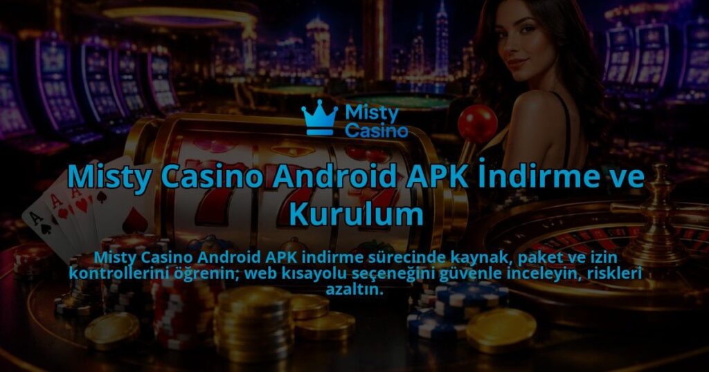 Misty-Casino-Android-APK-Indirme-ve-Kurulum-overlay-1788731975.jpg