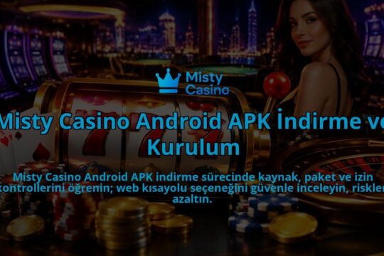 Misty-Casino-Android-APK-Indirme-ve-Kurulum-overlay-1788731975.jpg