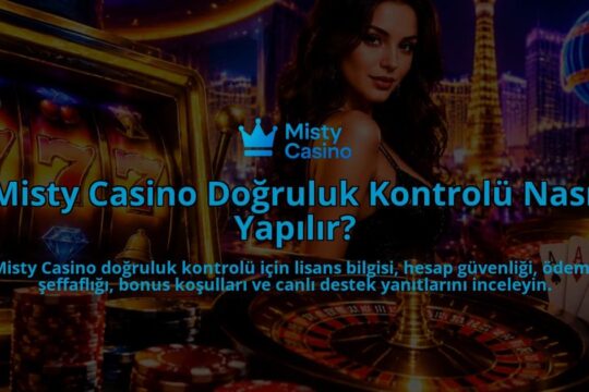Misty-Casino-Dogruluk-Kontrolu-Nasil-Yapilir-overlay-1789678836.jpg