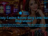 Misty-Casino-Resmi-Giris-Linki-Nasil-Dogrulanir-overlay-1790018416.jpg