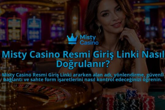Misty-Casino-Resmi-Giris-Linki-Nasil-Dogrulanir-overlay-1790018416.jpg